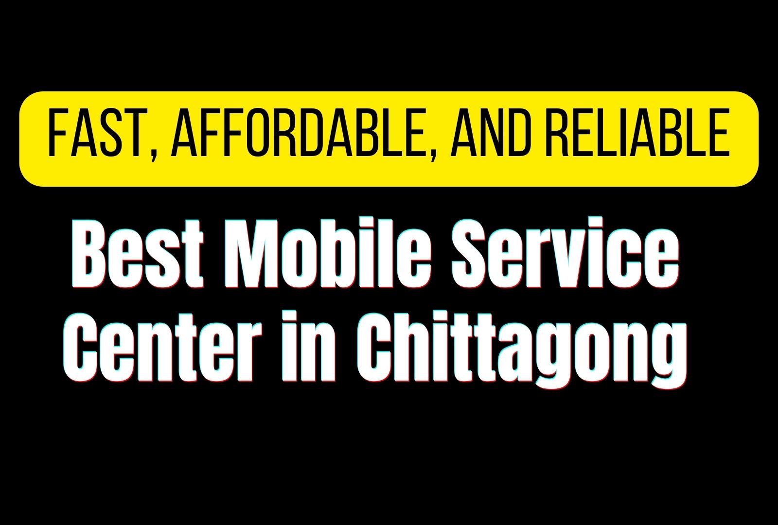 Best Mobile Service Center in Chittagong